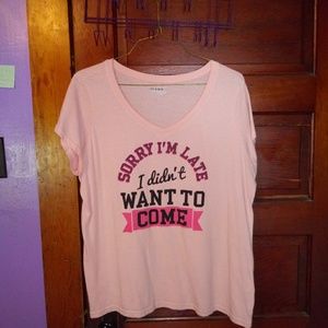 Sorry I'm Late Shirt!